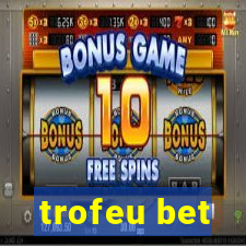 trofeu bet